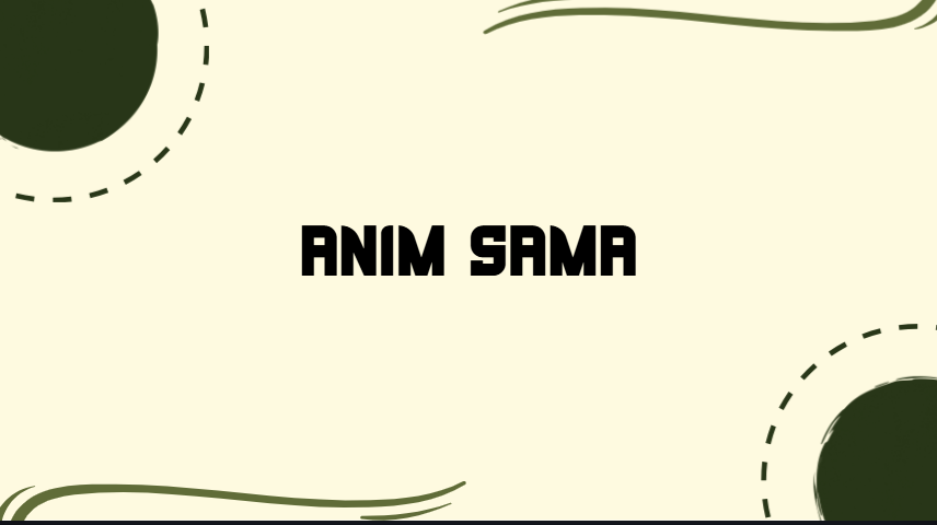 Anim Sama